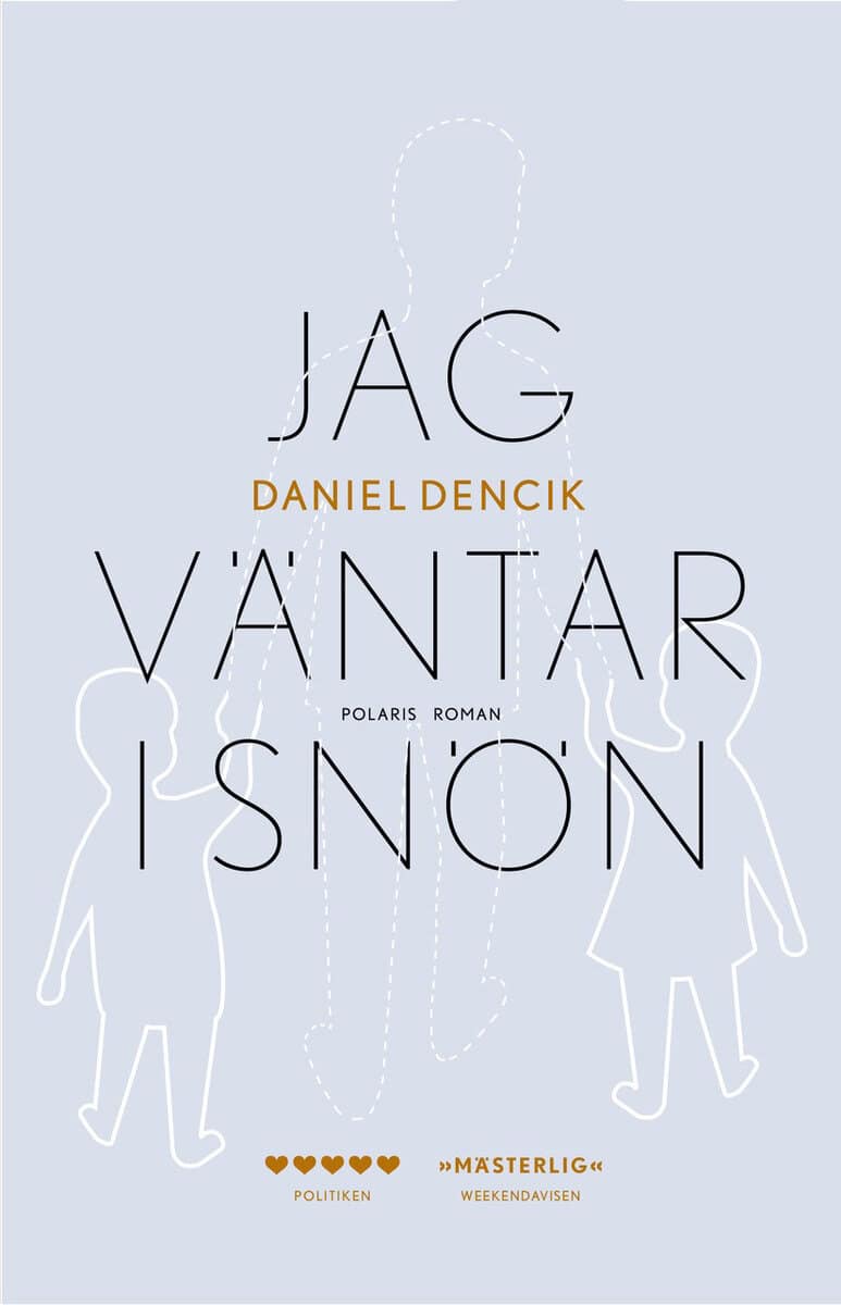 Dencik, Daniel | Jag väntar i snön