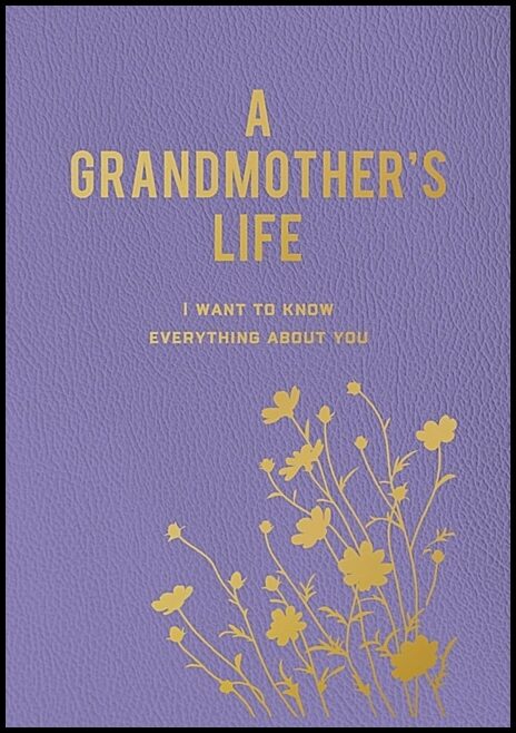Editors of Chartwell Books | A Grandmothers Life