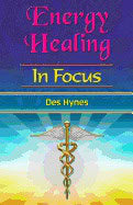 Des Hynes | Energy Healing In Focus