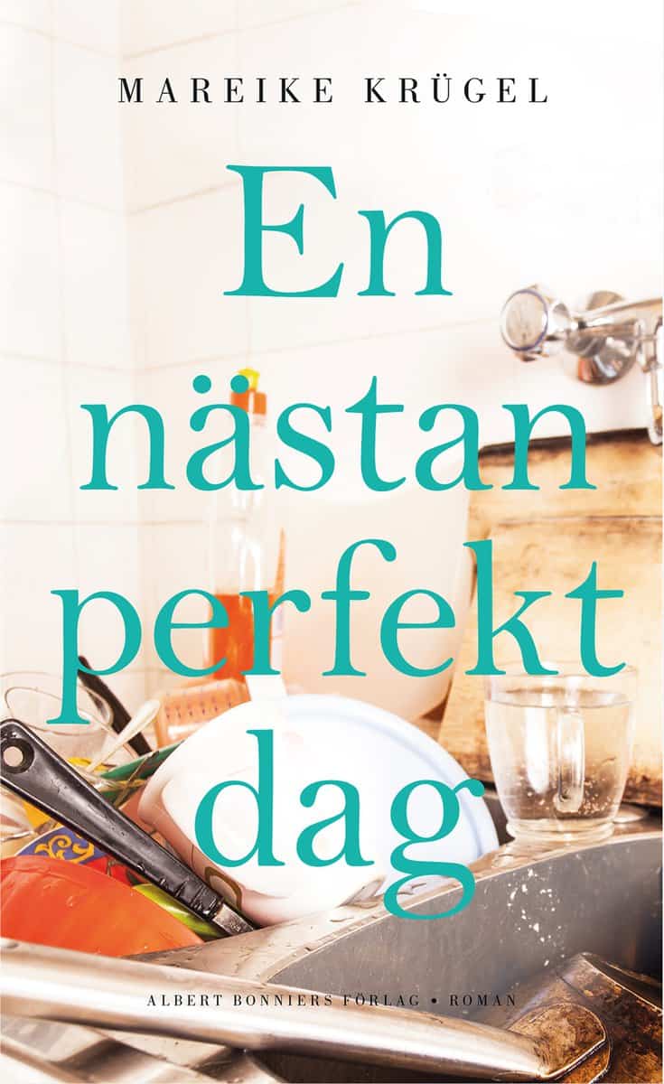 Krügel, Mareike | En nästan perfekt dag