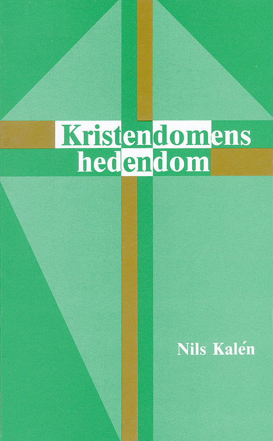 Kalén, Nils | Kristendomens hedendom