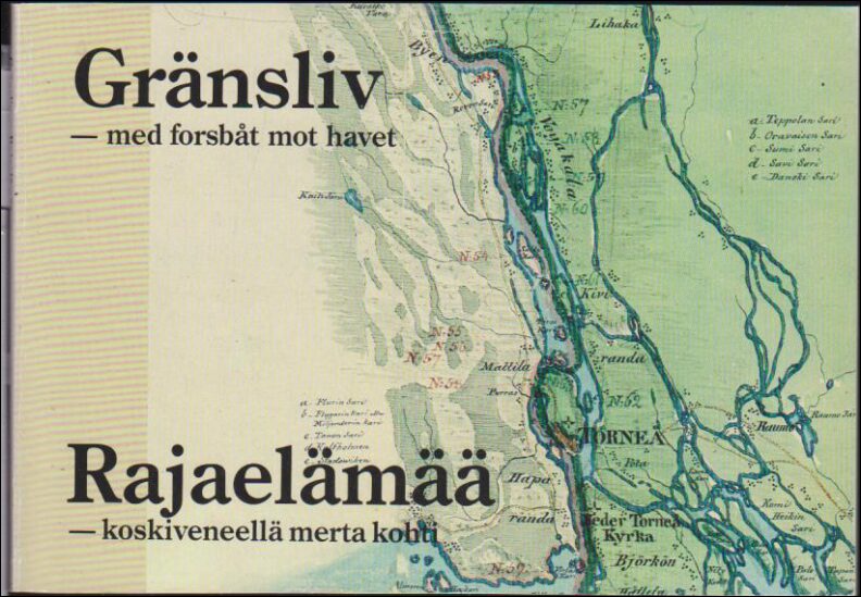 Hedström, Lars (red.) | Gränsliv : Med forsbåt mot havet