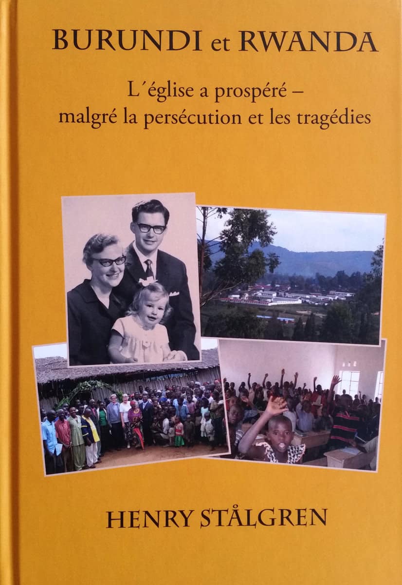 Stålgren, Henry | Burundi et Rwanda : L´église a prospéré malgré la persécution et les tragédies