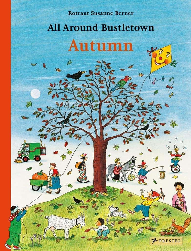 Berner, Rotraut | All Around Bustletown : Autumn