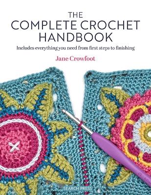 Jane Crowfoot | The Complete Crochet Handbook