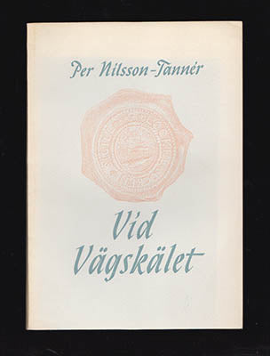 Nilsson-Tannér, Per | Vid vägskälet : Några anteckningar ur Lockne borgerliga kommuns historia vid årsskiftet 1951-1952