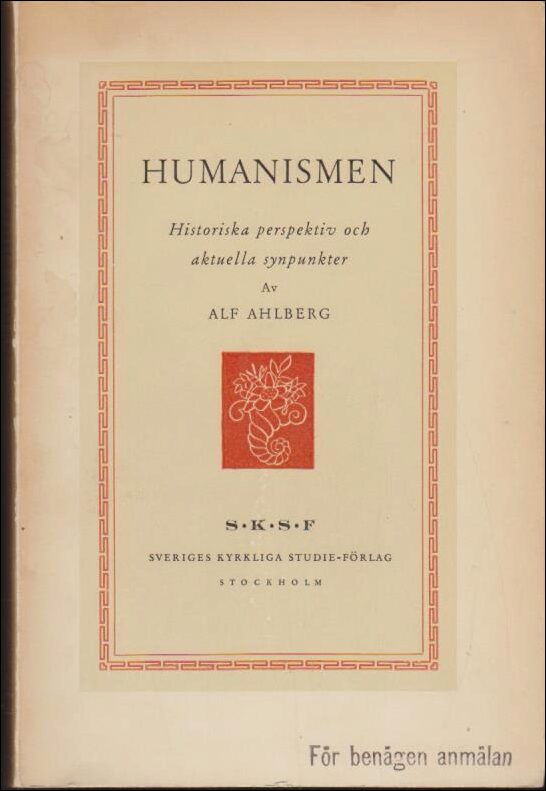 Ahlberg, Alf | Humanismen : Historiska perspektiv och aktuella synpunkter
