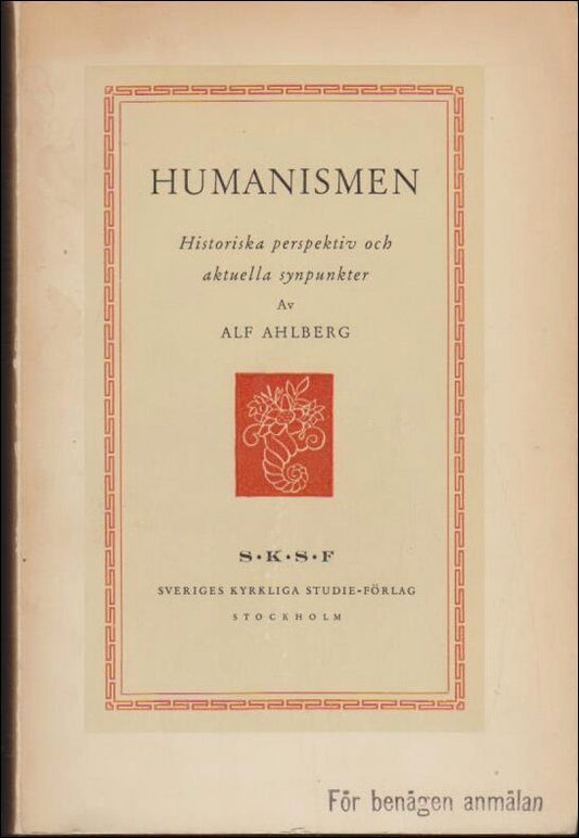 Ahlberg, Alf | Humanismen : Historiska perspektiv och aktuella synpunkter