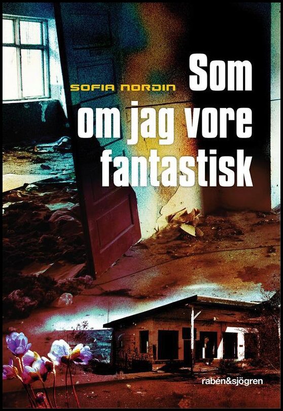Nordin, Sofia | Som om jag vore fantastisk