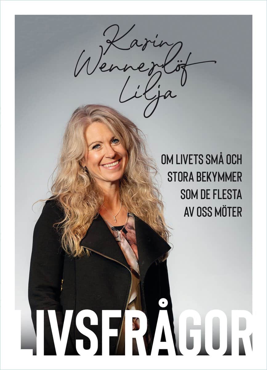 Wennerlöf Lilja, Karin | Livsfrågor