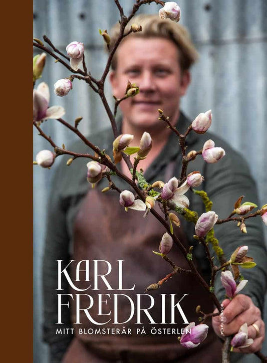 Gustafsson, Karl Fredrik | Karl Fredrik : Mitt blomsterår på Österlen