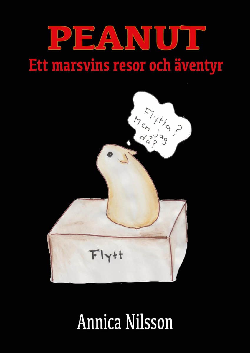 Nilsson, Annica | Peanut : Ett marsvins resor och äventyr
