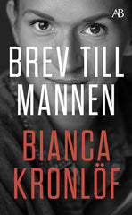 Köp Brev till mannen av Bianca Kronlöf