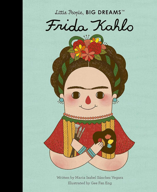 Maria Isabel Sanchez Vegara, Gee Fan Eng | Frida Kahlo My First Frida Kahlo