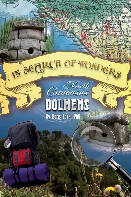 Boris Loza | North Caucasus Dolmens : In Search of Wonders