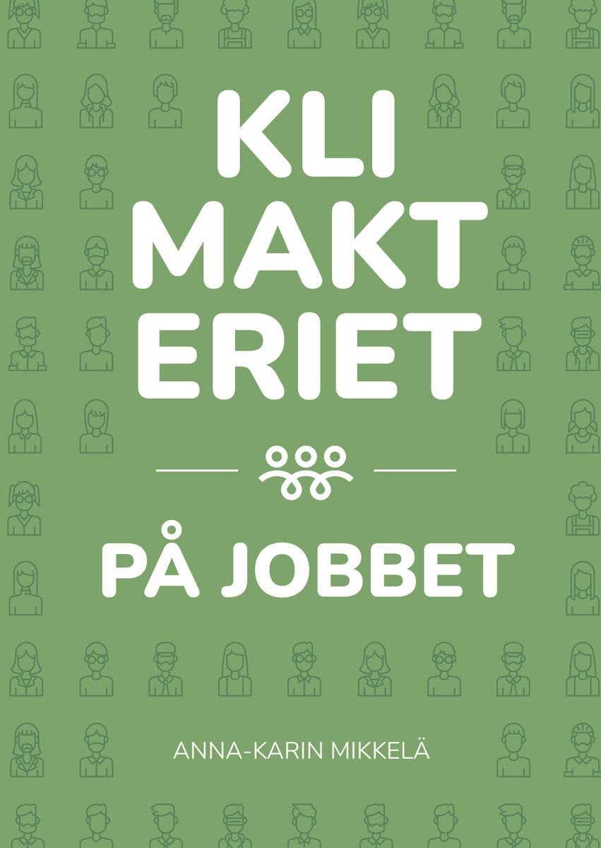 Mikkelä, Anna-Karin | Klimakteriet på jobbet