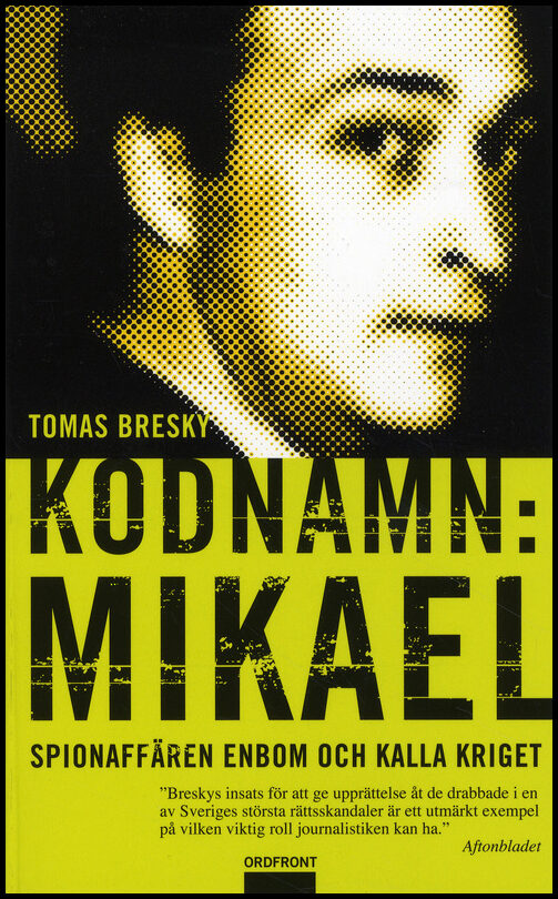 Bresky, Tomas | Kodnamn : Mikael : spionaffären Enbom och kalla kriget