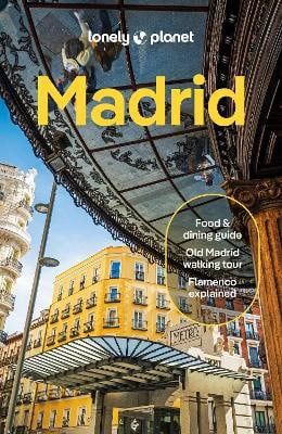 Hughes, Felicity | Lonely Planet Madrid