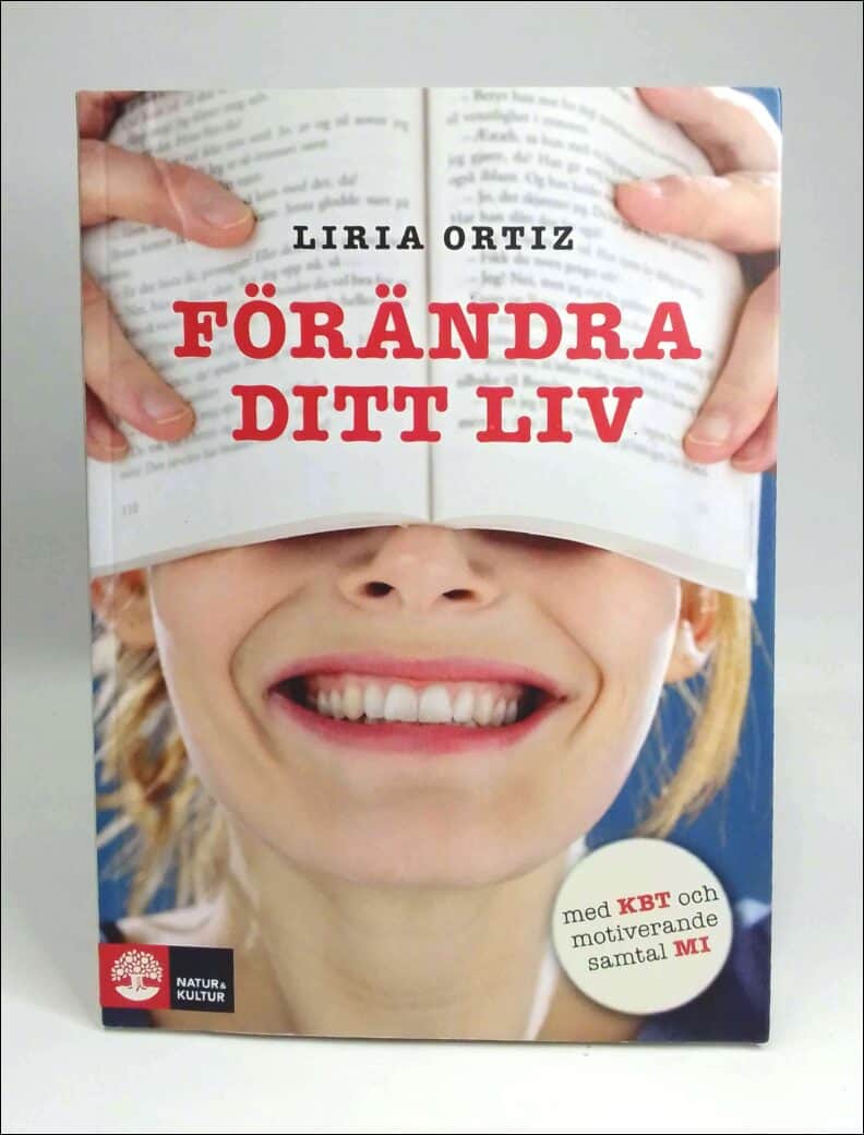 Ortiz, Liria | Förändra ditt liv : Med KBT och motiverande samtal MI