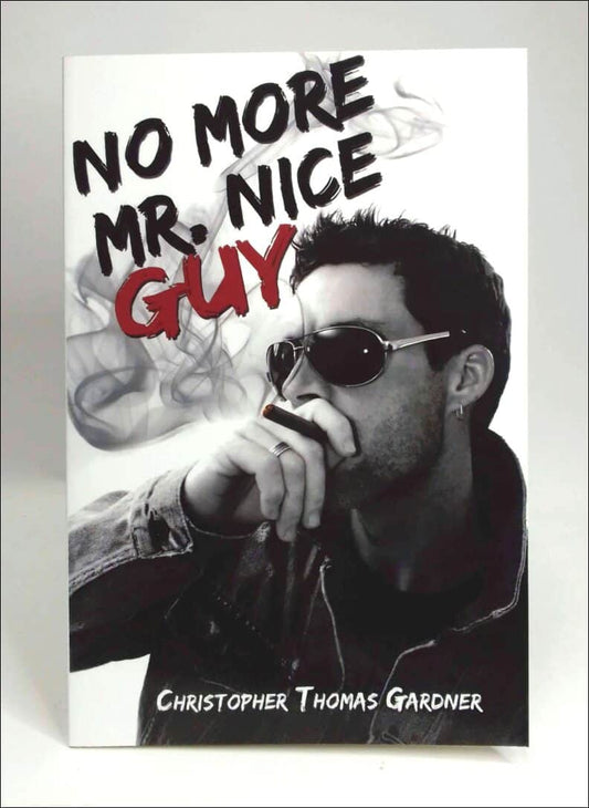 Gardner, Christopher Thomas | No more Mr. Nice guy