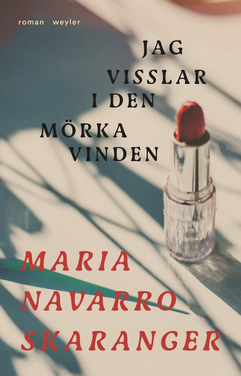 Navarro Skaranger, Maria | Jag visslar i den mörka vinden