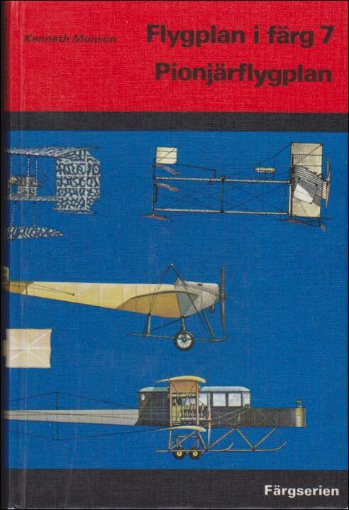 Munson, Kenneth | Flygolan i färg 7 | Pionjärflygplan