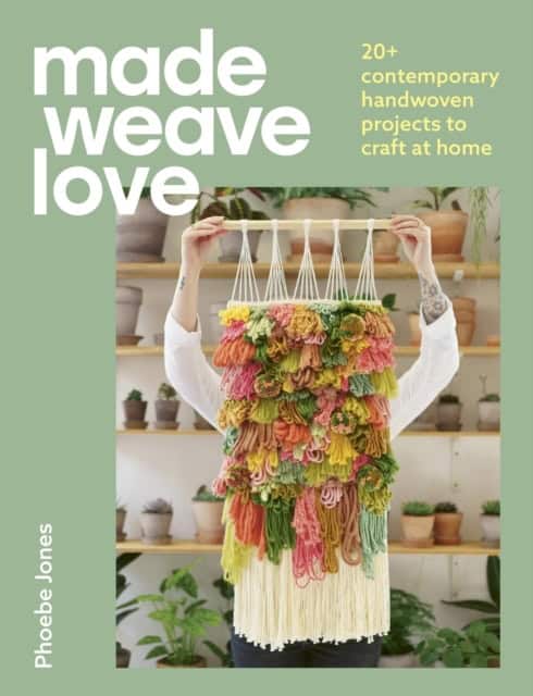 Jones, Phoebe | Made Weave Love