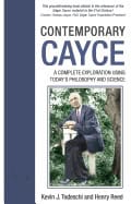 Kevin J. Todeschi | Henry Reed | Contemporary Cayce : A Complete Exploration Using Today's Science and Philosophy