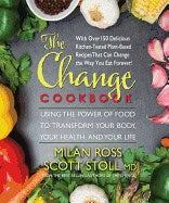 Milan Ross | Scott Stoll | Change Cookbook : Using the Power of Food to Transform Your Body, Your Health, and Your Life