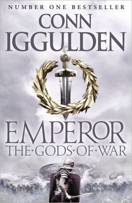 Iggulden, Conn | Emperor : The Gods of War