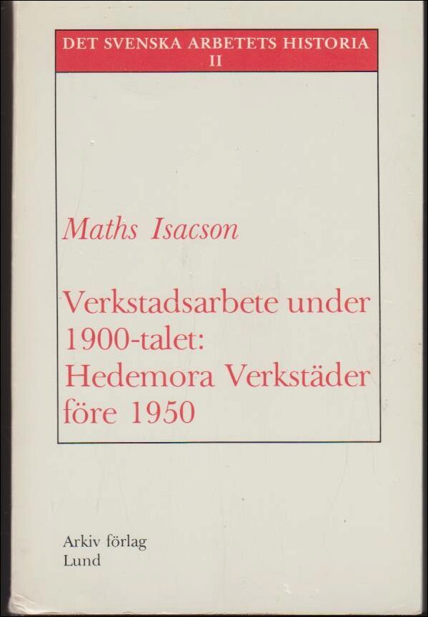 Isacson, Maths | Verkstadsarbete under 1900-talet : Hedemora Verkstäder före 1950