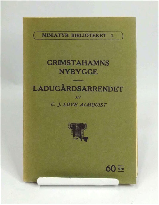 Almquist, C. J. Love | Grimstahamns nybygge | Ladugårdsarrendet