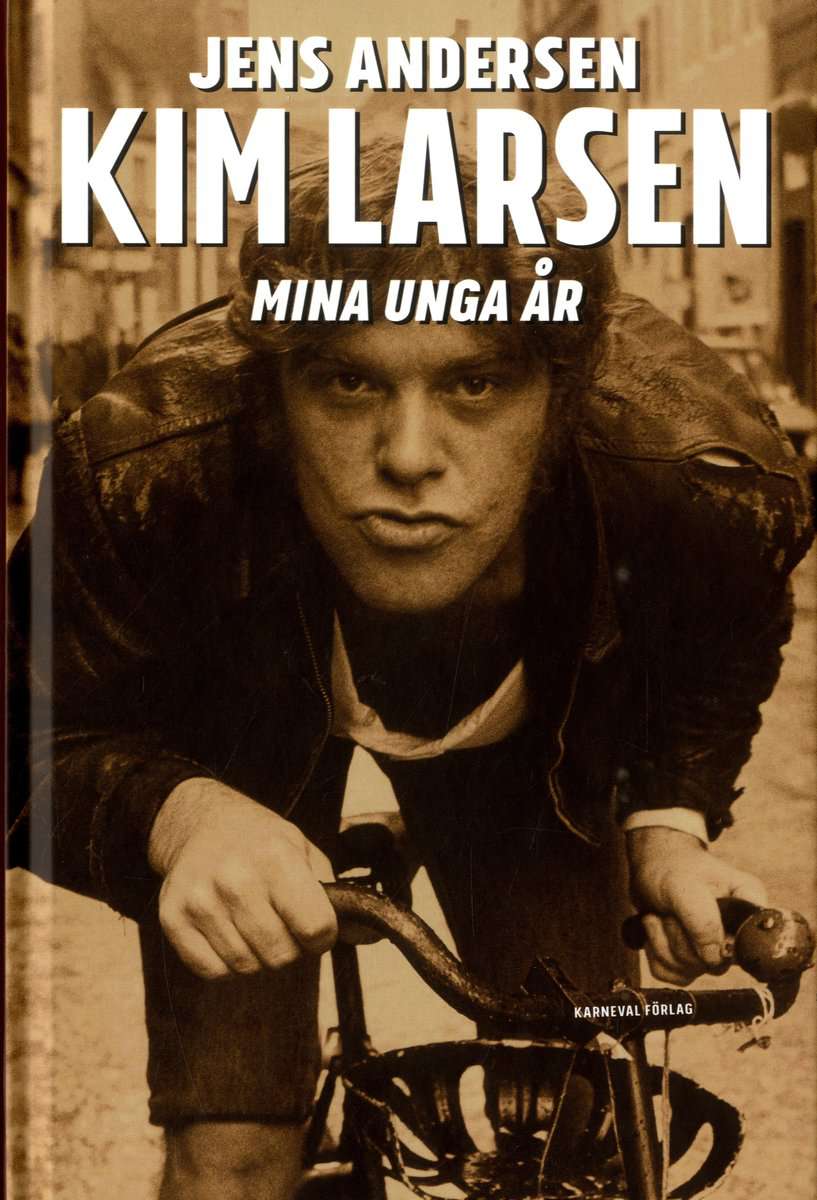 Andersen, Jens | Kim Larsen : Mina unga år