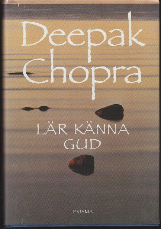 Chopra, Deepak | Lär känna Gud