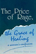 Kathy Turner Gould | Price Of Rage Grace Of Healing