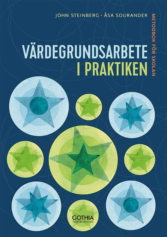 Steinberg, John | Sourander, Åsa | Värdegrundsarbete i praktiken : Metodbok för skolan