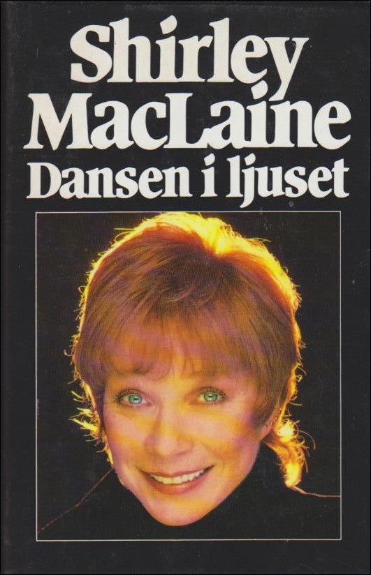 MacLaine, Shirley | Dansen i ljuset