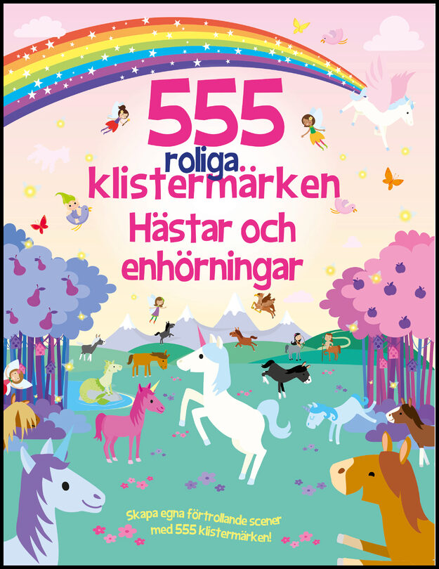 Graham, Oakley | 555 roliga klistermärken : Hästar och enhörningar