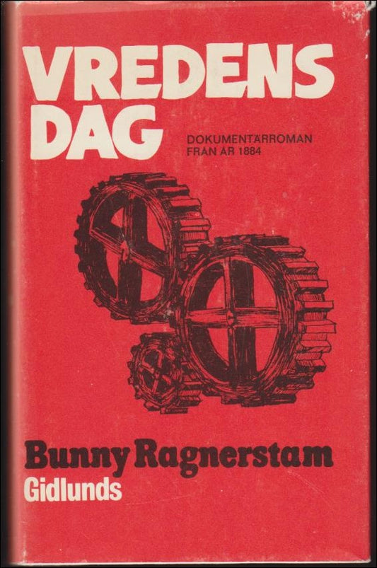 Ragnerstam, Bunny | Vredens dag : Dokumentärroman från 1884