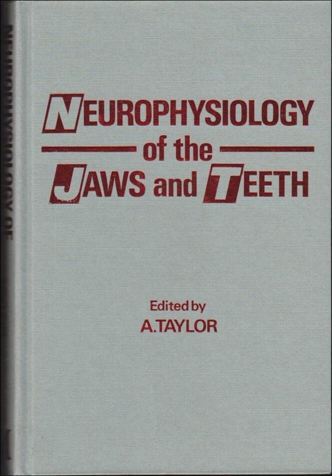 Taylor, A (red.) | Neurophysiology of the Jaws and Teeth