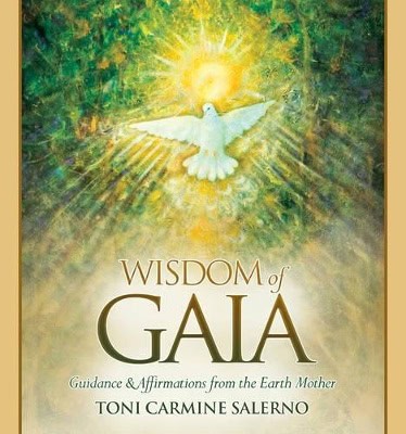 Toni Carmine Salerno | Wisdom Of Gaia : Guidance and Affirmations from the Earth Mother