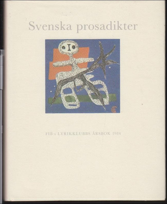 Svenska prosadikter : FIB:s Lyrikklubbs årsbok 1984