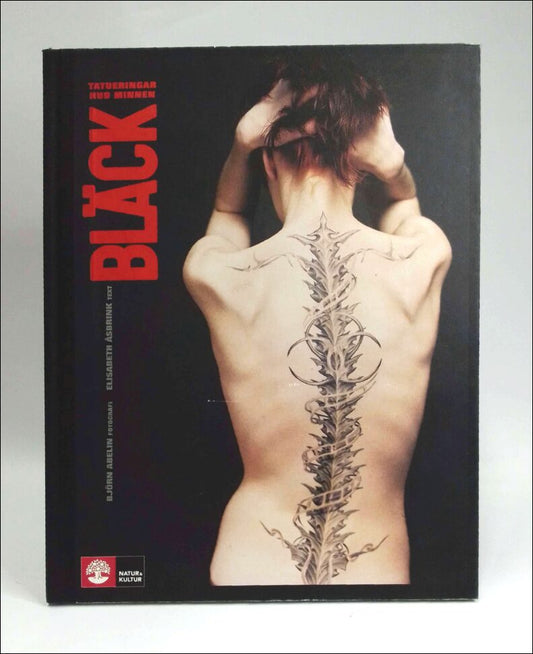 Abelin, Björn | Åsbrink, Elisabeth | Bläck : Tatueringar, hud, minnen