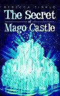 Rebecca Tinkle | Secret Of Mago Castle