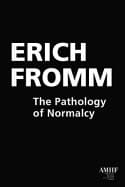 Erich Fromm | Pathology Of Normalcy