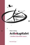 Gelang, Marie | Actiokapitalet : Retorikens ickeverbala resurser