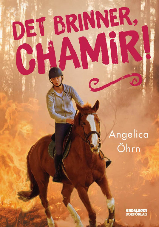 Öhrn, Angelica | Det brinner, Chamir!