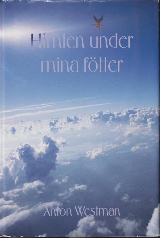 Westman, Anton | Himlen under mina fötter