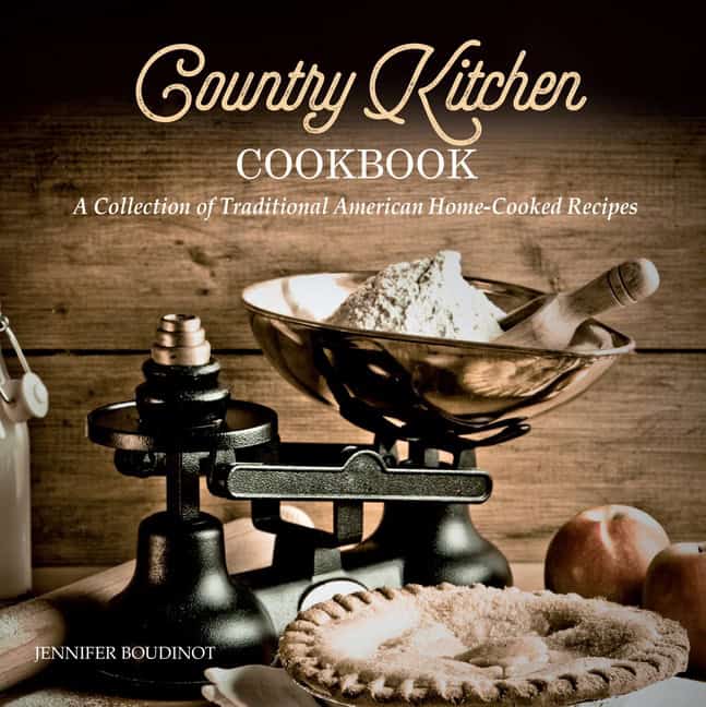 Jennifer Boudinot | Country Kitchen Cookbook