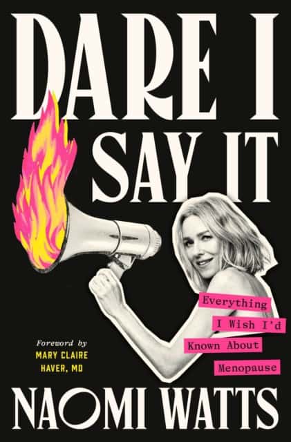 Watts, Naomi | Dare I Say It